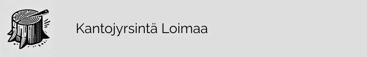 Kantojyrsintä Loimaa